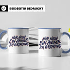 Anime Tasse Nur noch ein Anime Spruch, Geschenk für Otaku &  – Blau [farbe:blau]