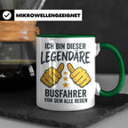 Busfahrer Tasse Spruch Legendärer Busfahrer von dem alle red – Grün [farbe:grün]