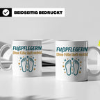 Fußpflegerin Tasse mit Spruch Ohne Füße läuft nichts Geschen – Weiß [farbe:weiß]
