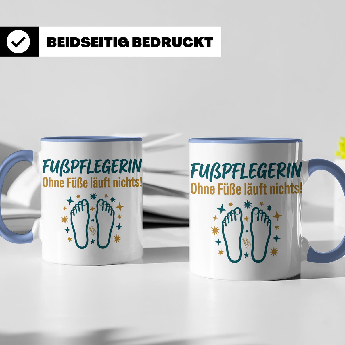 Fußpflegerin Tasse mit Spruch Ohne Füße läuft nichts Geschen – Blau [farbe:blau]