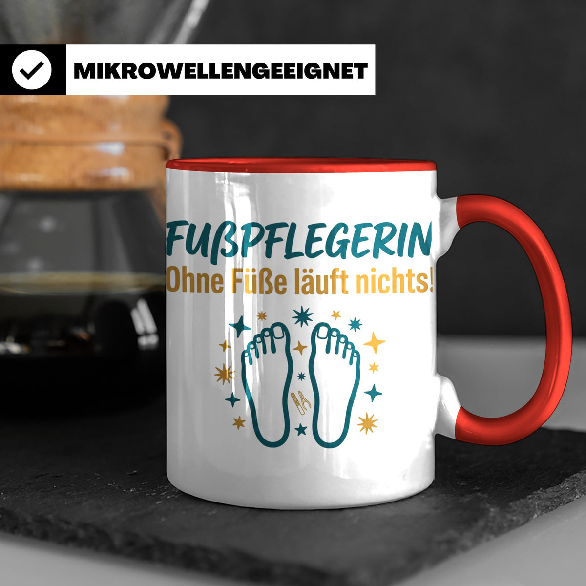 Fußpflegerin Tasse mit Spruch Ohne Füße läuft nichts Geschen – Rot [farbe:rot]