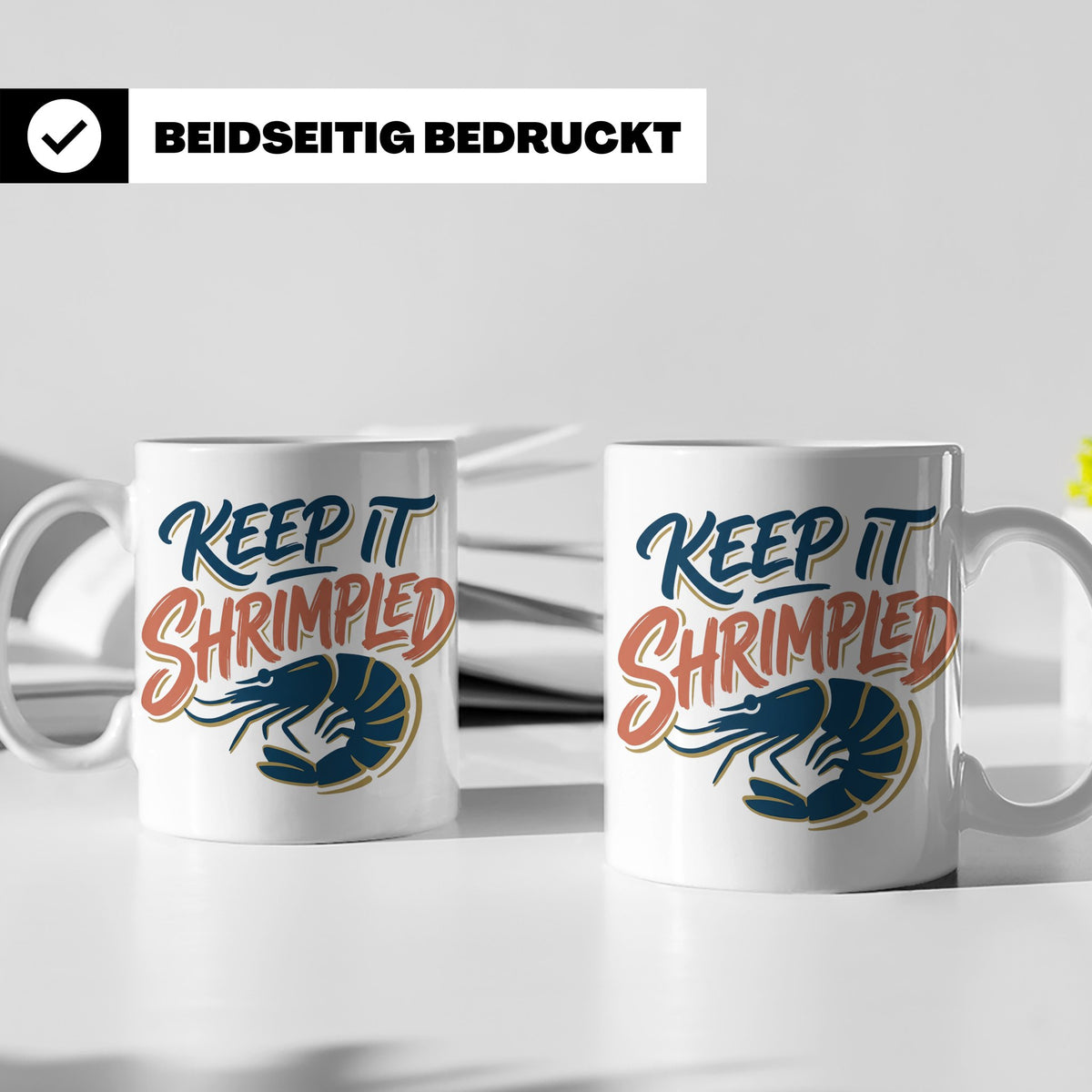 Shrimp Tasse Keep it Shrimpled lustiger Spruch, Garnele Kaff – Weiß [farbe:weiß]