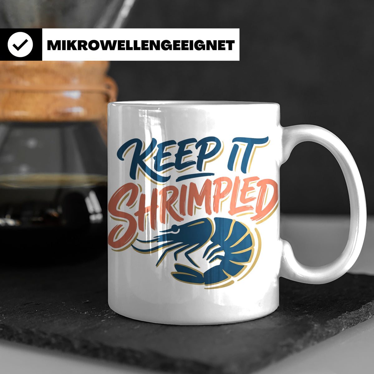 Shrimp Tasse Keep it Shrimpled lustiger Spruch, Garnele Kaff – Weiß [farbe:weiß]