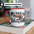 Rückenschmerzen Tasse Garnele Spruch, My back is in cripplin – Rot [farbe:rot]