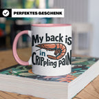 Rückenschmerzen Tasse Garnele Spruch, My back is in cripplin – Rosa [farbe:rosa]