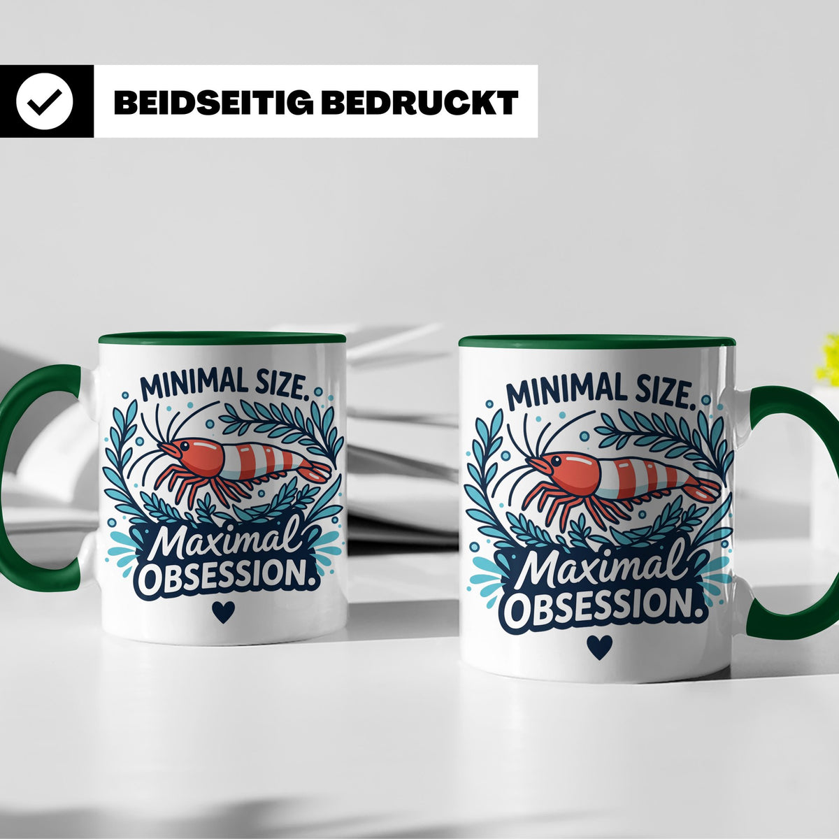 Garnelen Tasse "Minimal Size Maximal Obsession" Crystal Red  – Grün [farbe:grün]