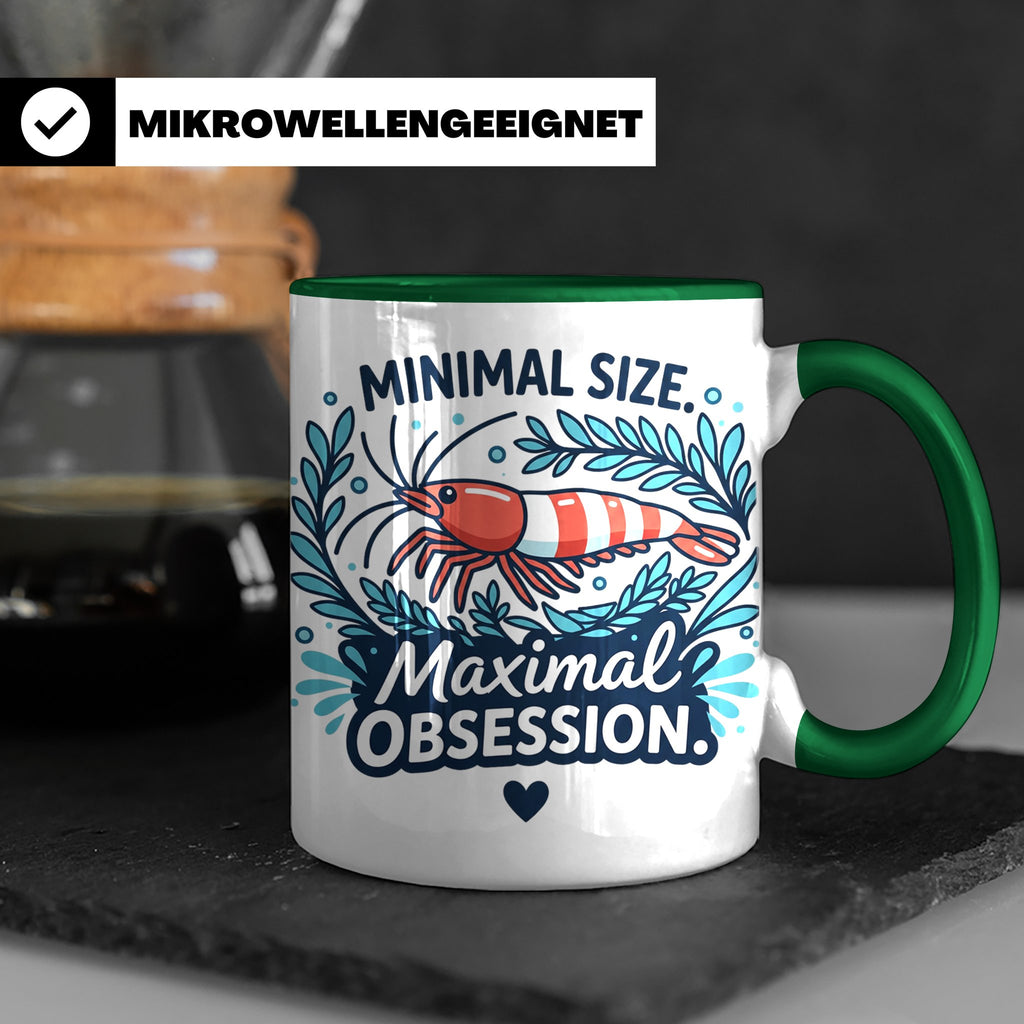 Garnelen Tasse "Minimal Size Maximal Obsession" Crystal Red  – Grün [farbe:grün]