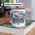 Garnelen Tasse "Minimal Size Maximal Obsession" Crystal Red  – Rot [farbe:rot]