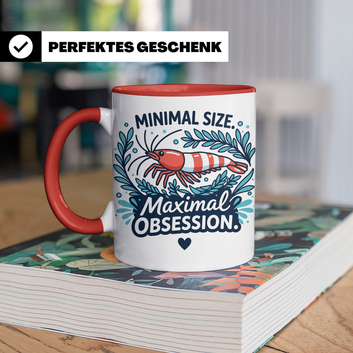 Garnelen Tasse "Minimal Size Maximal Obsession" Crystal Red  – Rot [farbe:rot]
