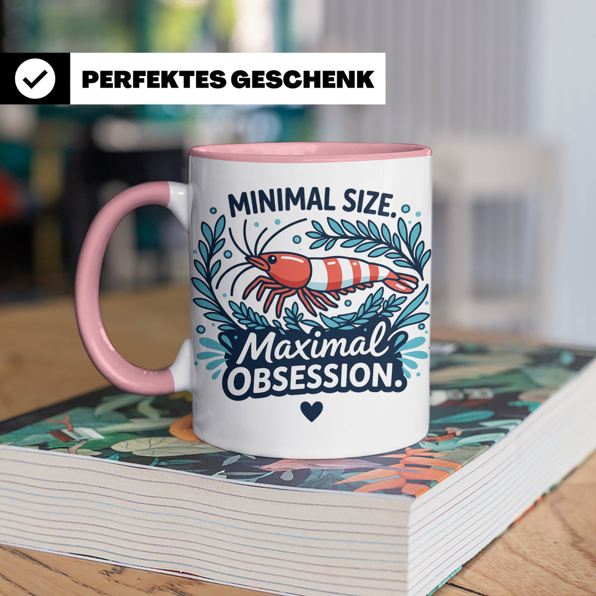Garnelen Tasse "Minimal Size Maximal Obsession" Crystal Red  – Rosa [farbe:rosa]