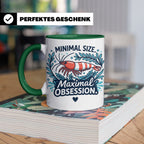 Garnelen Tasse "Minimal Size Maximal Obsession" Crystal Red  – Grün [farbe:grün]