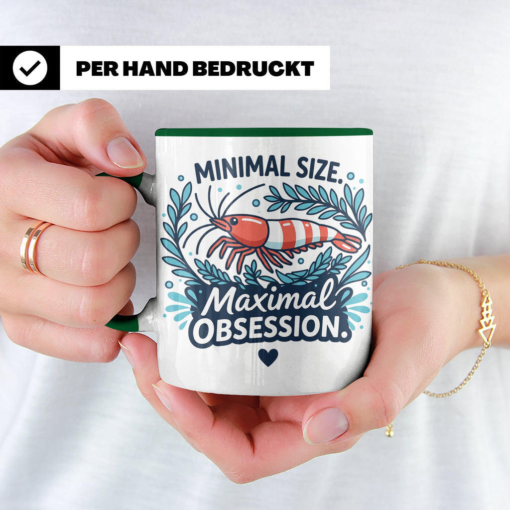 Garnelen Tasse "Minimal Size Maximal Obsession" Crystal Red  – Grün [farbe:grün]