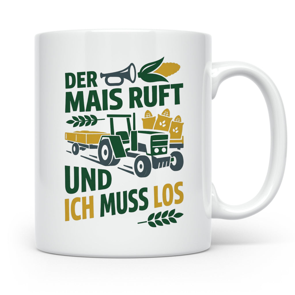 Landwirt Tasse Der Mais ruft und ich muss los Spruch lustig  – Weiß [farbe:weiß]