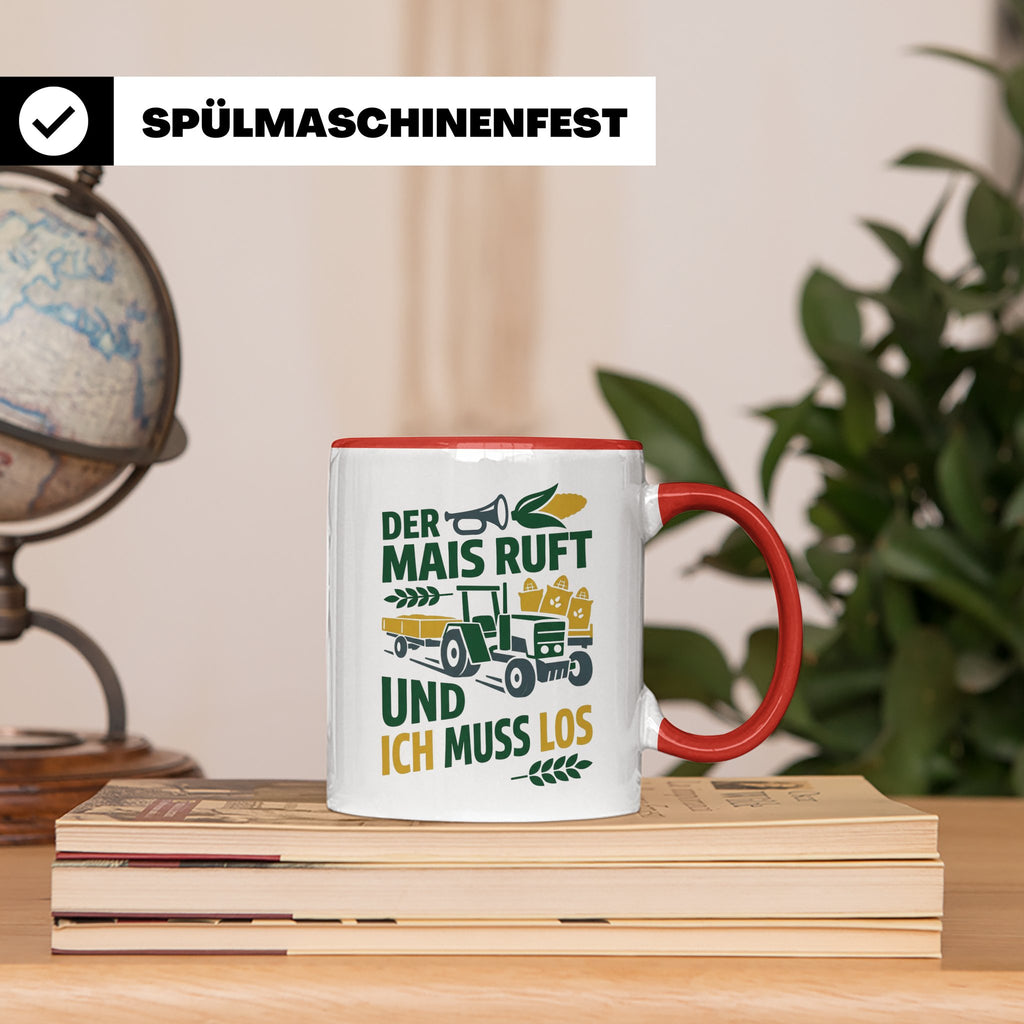 Landwirt Tasse Der Mais ruft und ich muss los Spruch lustig  – Rot [farbe:rot]