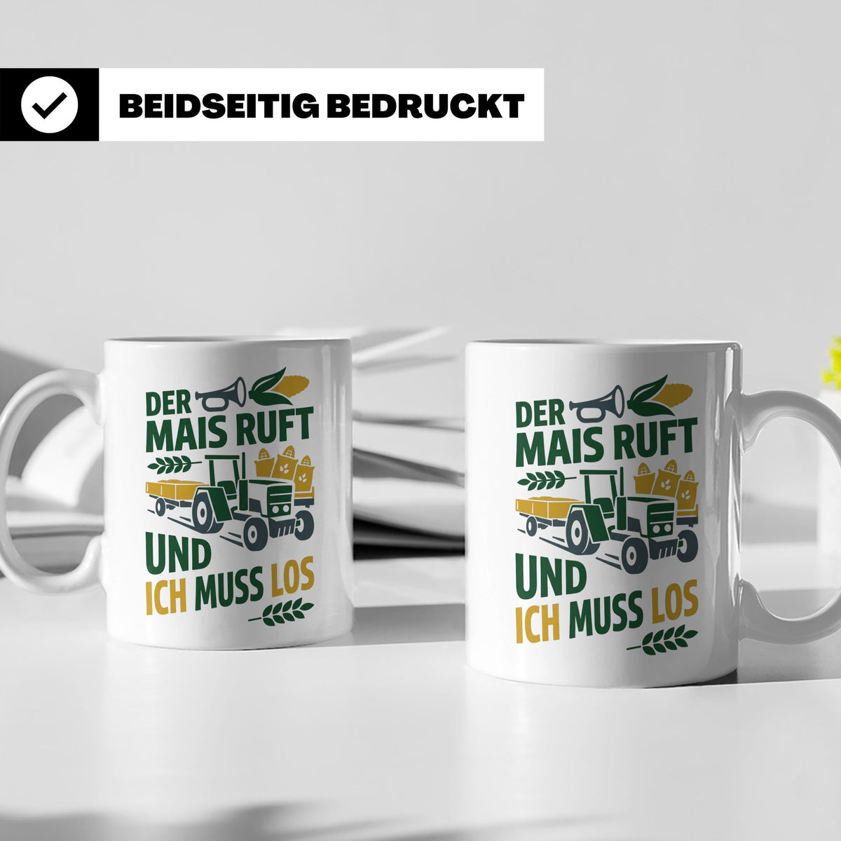 Landwirt Tasse Der Mais ruft und ich muss los Spruch lustig  – Weiß [farbe:weiß]