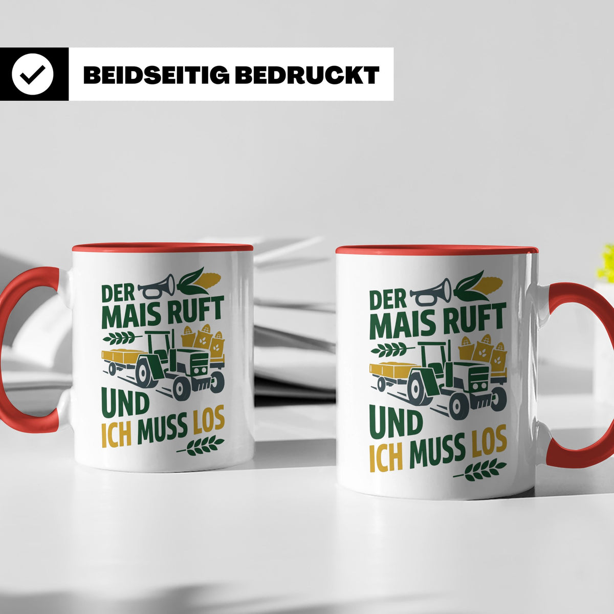 Landwirt Tasse Der Mais ruft und ich muss los Spruch lustig  – Rot [farbe:rot]