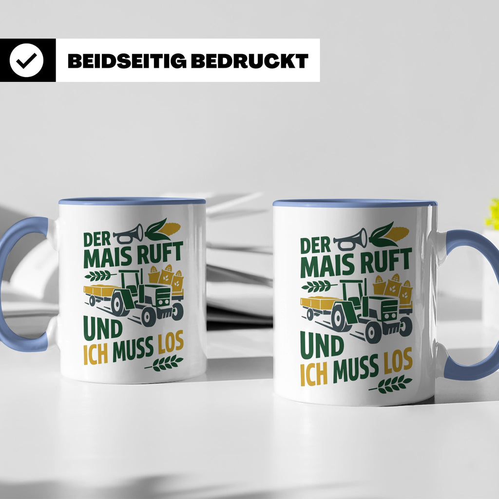 Landwirt Tasse Der Mais ruft und ich muss los Spruch lustig  – Blau [farbe:blau]