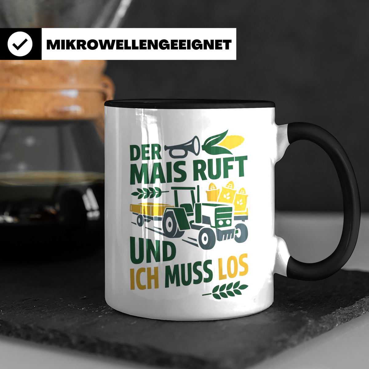 Landwirt Tasse Der Mais ruft und ich muss los Spruch lustig  – Schwarz [farbe:schwarz]