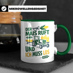 Landwirt Tasse Der Mais ruft und ich muss los Spruch lustig  – Grün [farbe:grün]