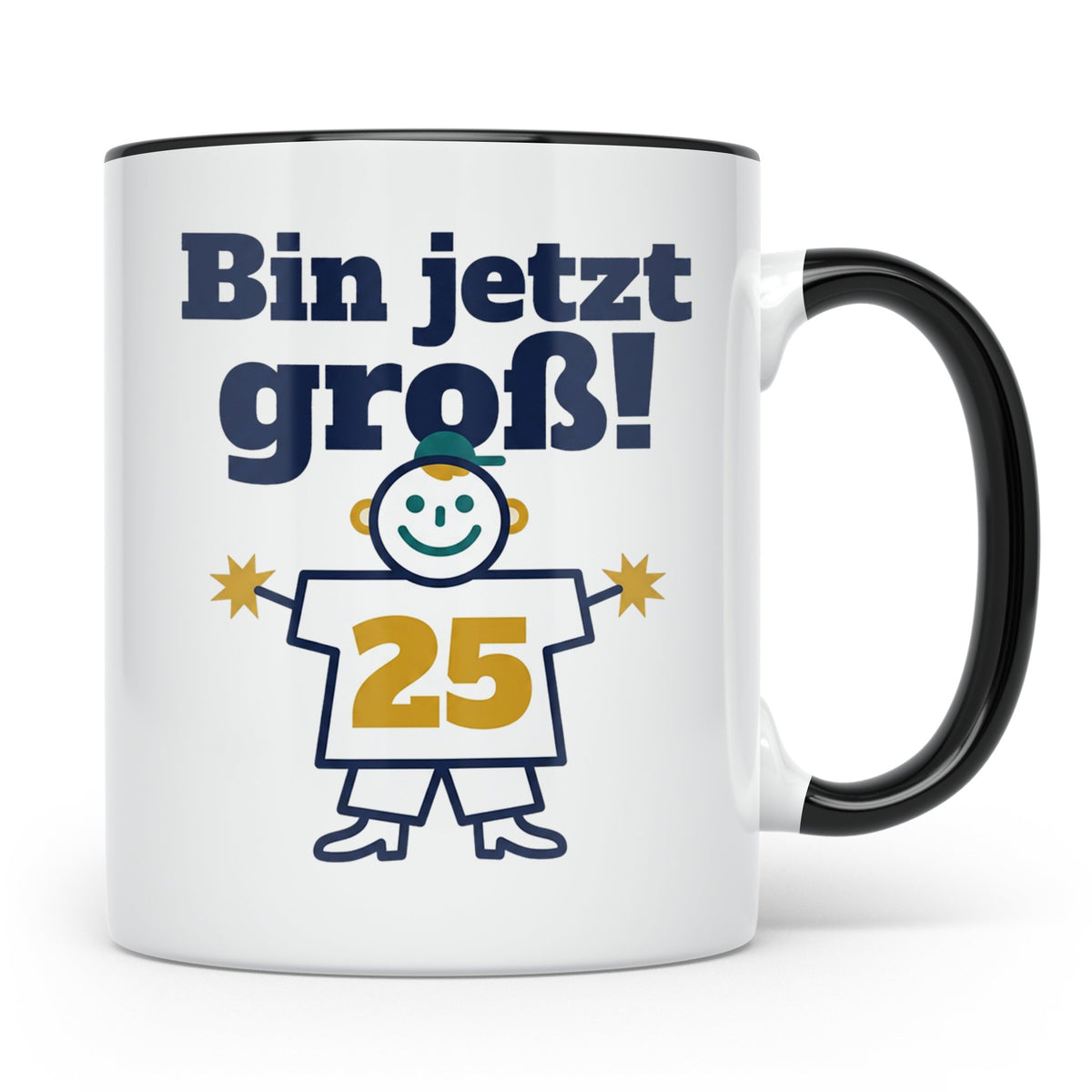 25. Geburtstag Tasse Bin jetzt groß! Lustiges Motiv zum Vier – Schwarz [farbe:schwarz]