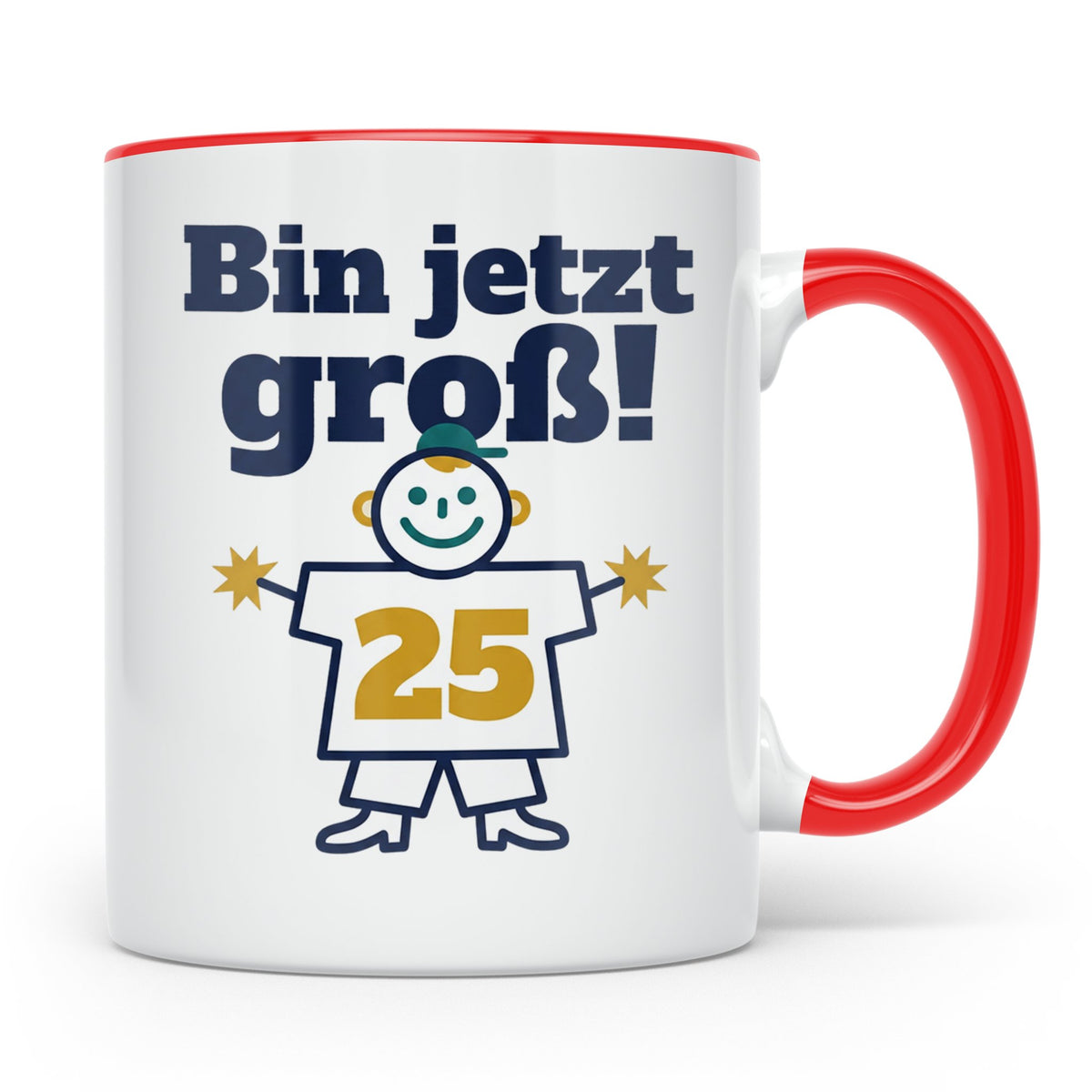 25. Geburtstag Tasse Bin jetzt groß! Lustiges Motiv zum Vier – Rot [farbe:rot]