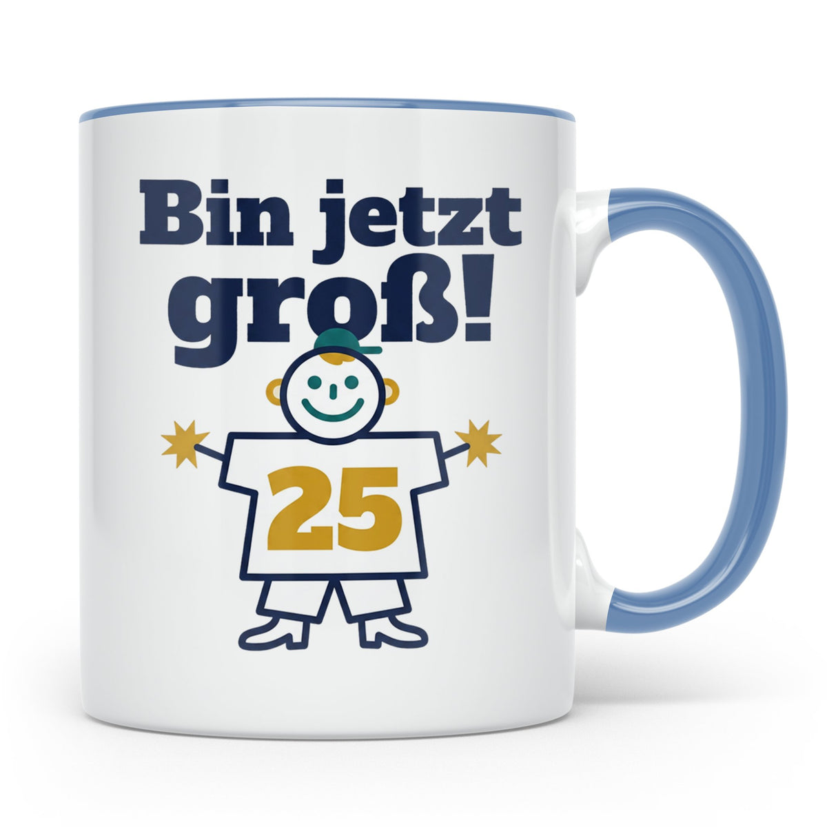 25. Geburtstag Tasse Bin jetzt groß! Lustiges Motiv zum Vier – Blau [farbe:blau]