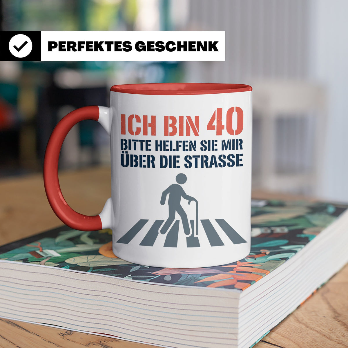 40. Geburtstag Tasse lustig Mann Frau | Geschenkidee zum Vie – Rot [farbe:rot]