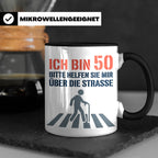 50. Geburtstag Tasse lustig mit Spruch, Geschenkidee für Män – Schwarz [farbe:schwarz]