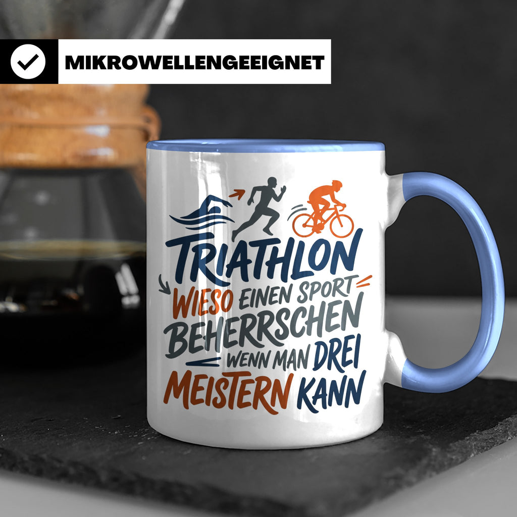 Triathlon Tasse mit Spruch Wieso einen Sport beherrschen, Ge – Blau [farbe:blau]