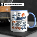 Triathlon Tasse mit Spruch Wieso einen Sport beherrschen, Ge – Blau [farbe:blau]