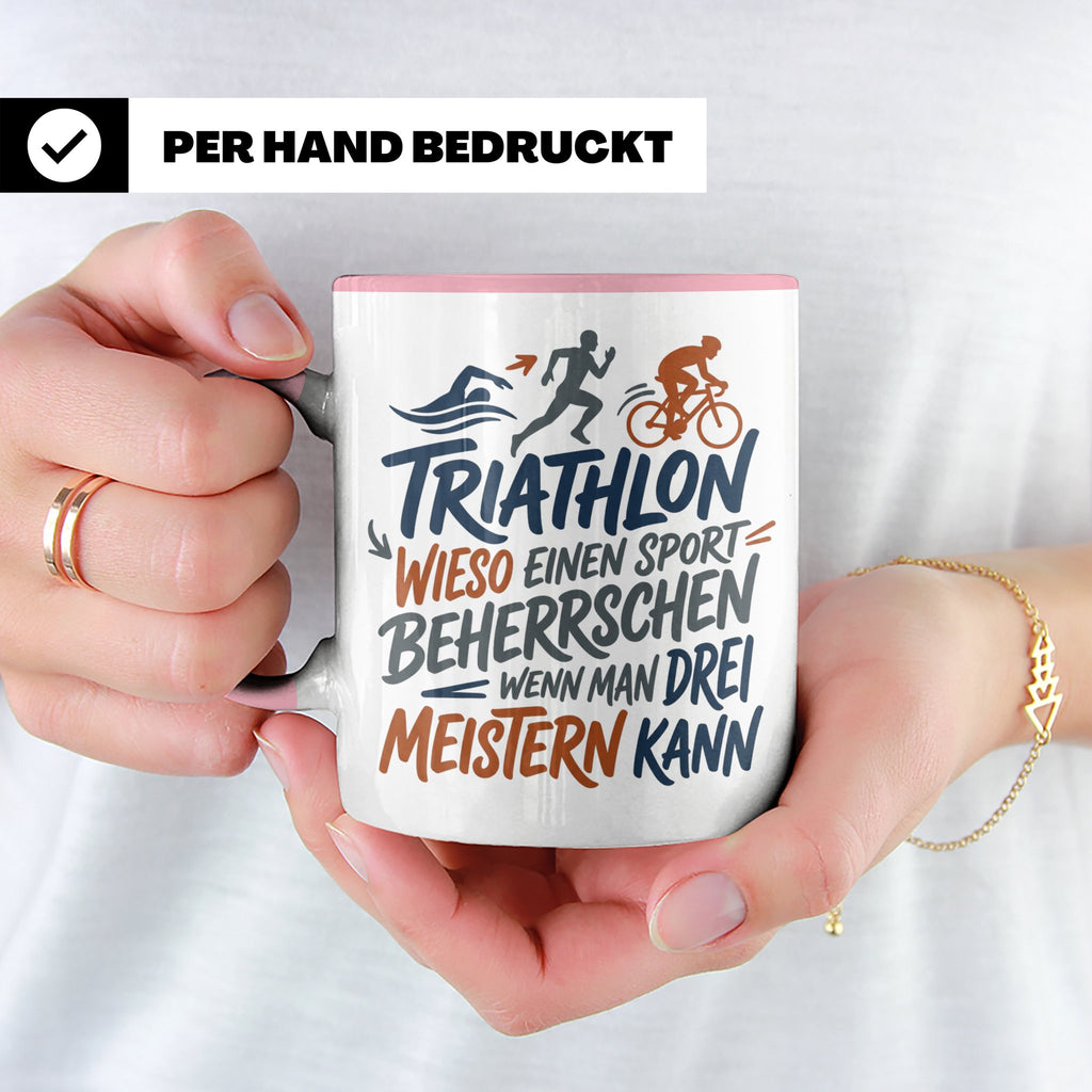 Triathlon Tasse mit Spruch Wieso einen Sport beherrschen, Ge – Rosa [farbe:rosa]
