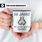 50. Geburtstag Mann Tasse lustig Ab jetzt geht's abwärts Spr – Schwarz [farbe:schwarz]
