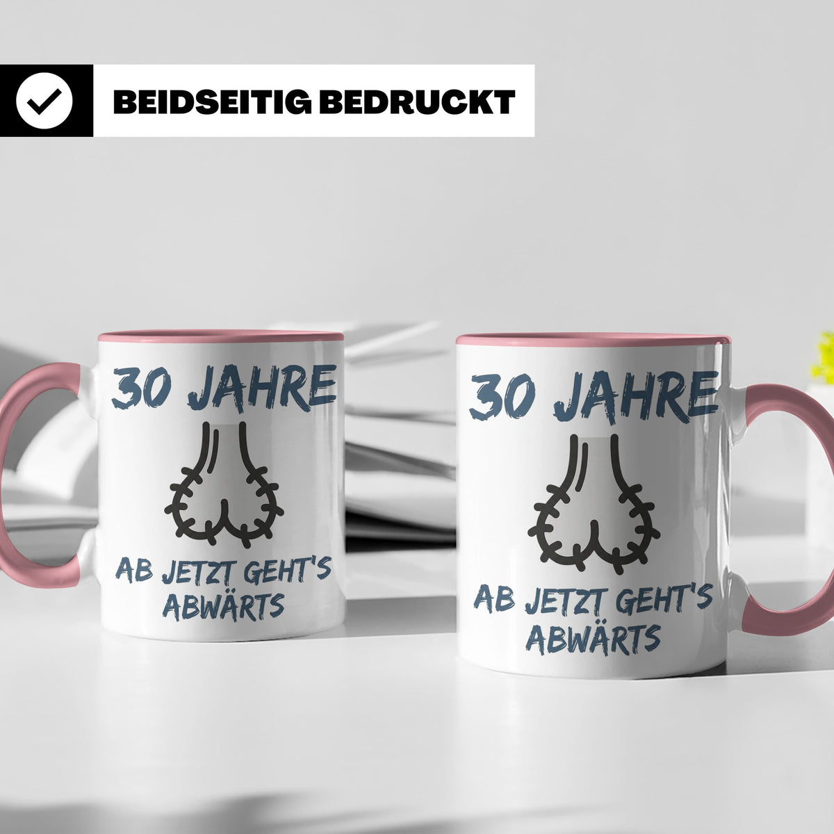 30. Geburtstag Tasse Mann lustig | Ab jetzt geht's abwärts | – Rosa [farbe:rosa]