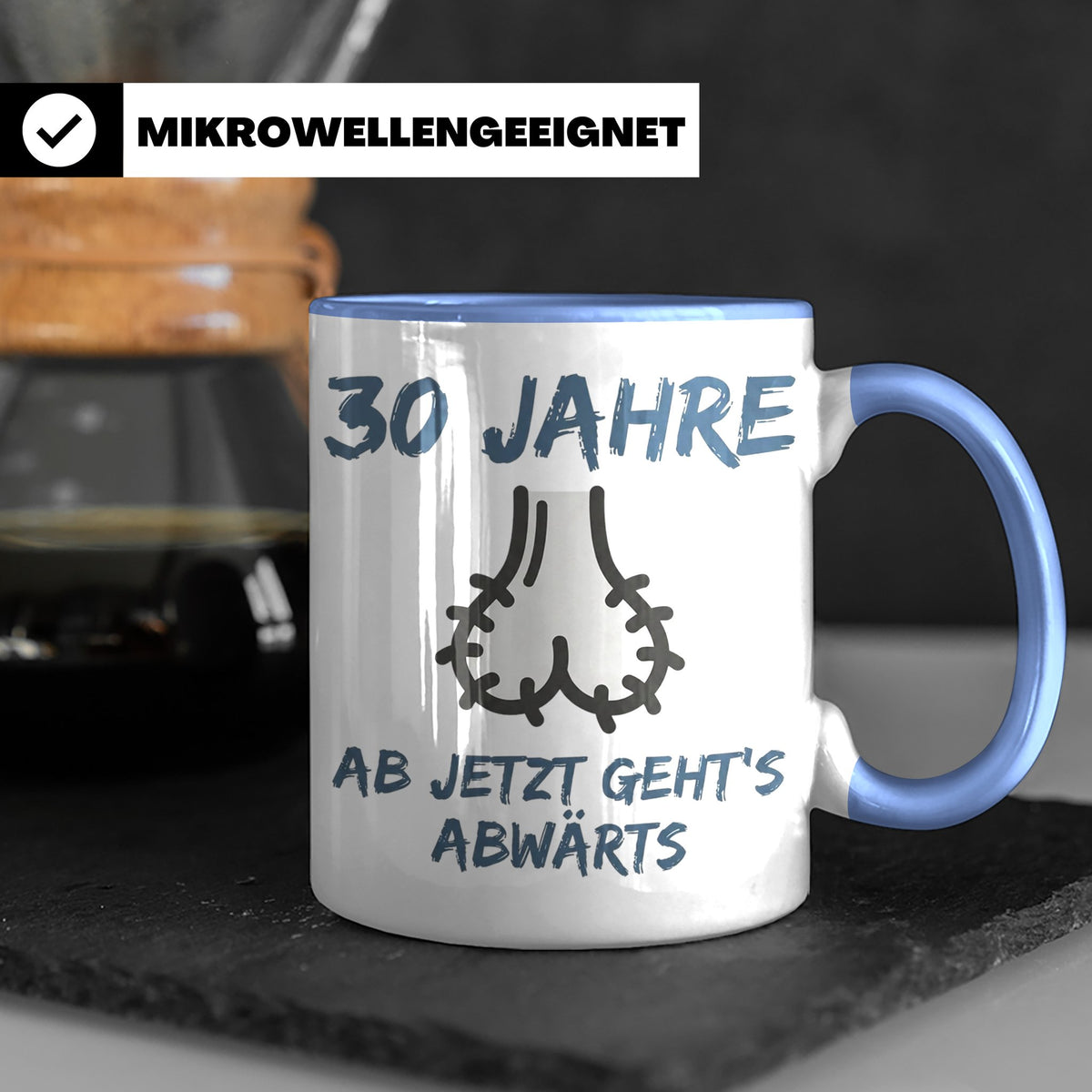 30. Geburtstag Tasse Mann lustig | Ab jetzt geht's abwärts | – Blau [farbe:blau]