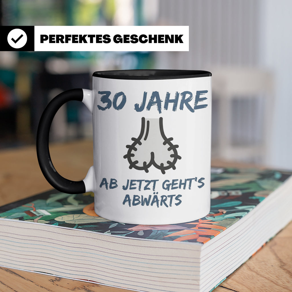 30. Geburtstag Tasse Mann lustig | Ab jetzt geht's abwärts | – Schwarz [farbe:schwarz]
