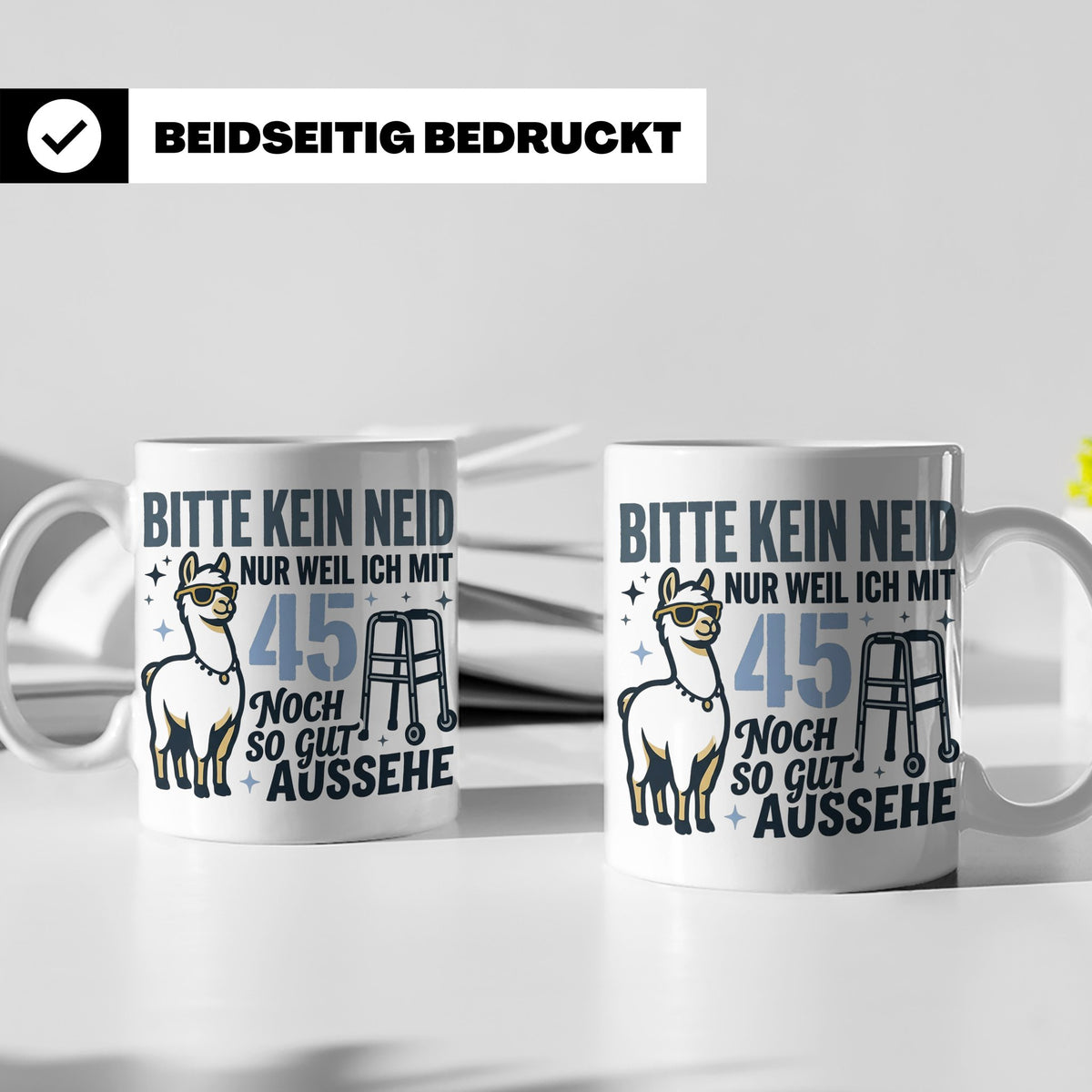 Tasse 45. Geburtstag Mann Frau Geschenk Lustig | Spruch Bitt – Weiß [farbe:weiß]