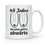 45. Geburtstag Tasse Hängebusen Abwärts Lustiges Geschenk fü – Weiß [farbe:weiß]
