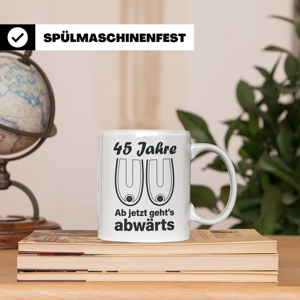 45. Geburtstag Tasse Hängebusen Abwärts Lustiges Geschenk fü – Weiß [farbe:weiß]