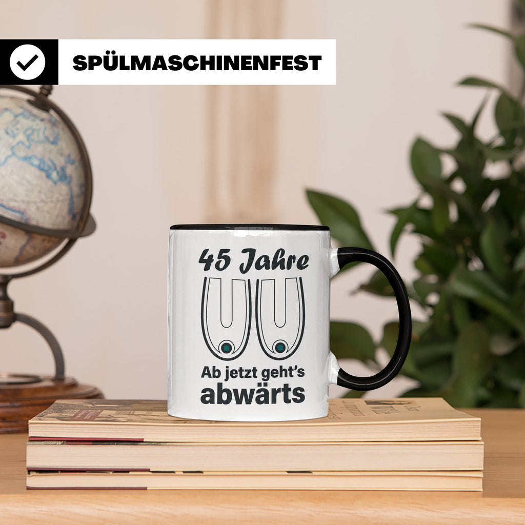 45. Geburtstag Tasse Hängebusen Abwärts Lustiges Geschenk fü – Schwarz [farbe:schwarz]