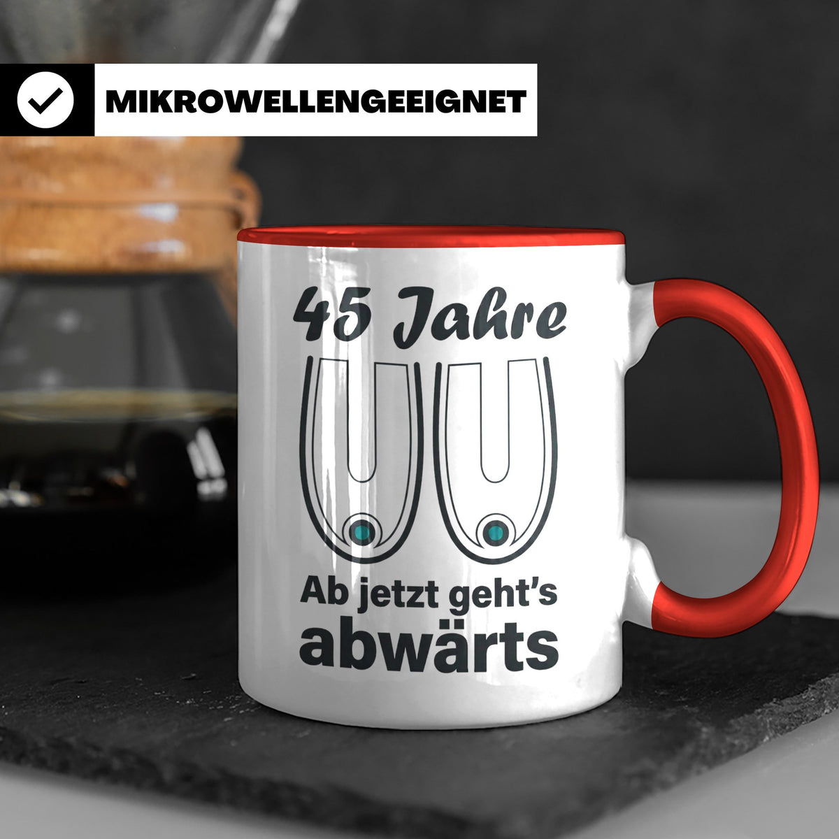 45. Geburtstag Tasse Hängebusen Abwärts Lustiges Geschenk fü – Rot [farbe:rot]