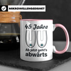 45. Geburtstag Tasse Hängebusen Abwärts Lustiges Geschenk fü – Rosa [farbe:rosa]