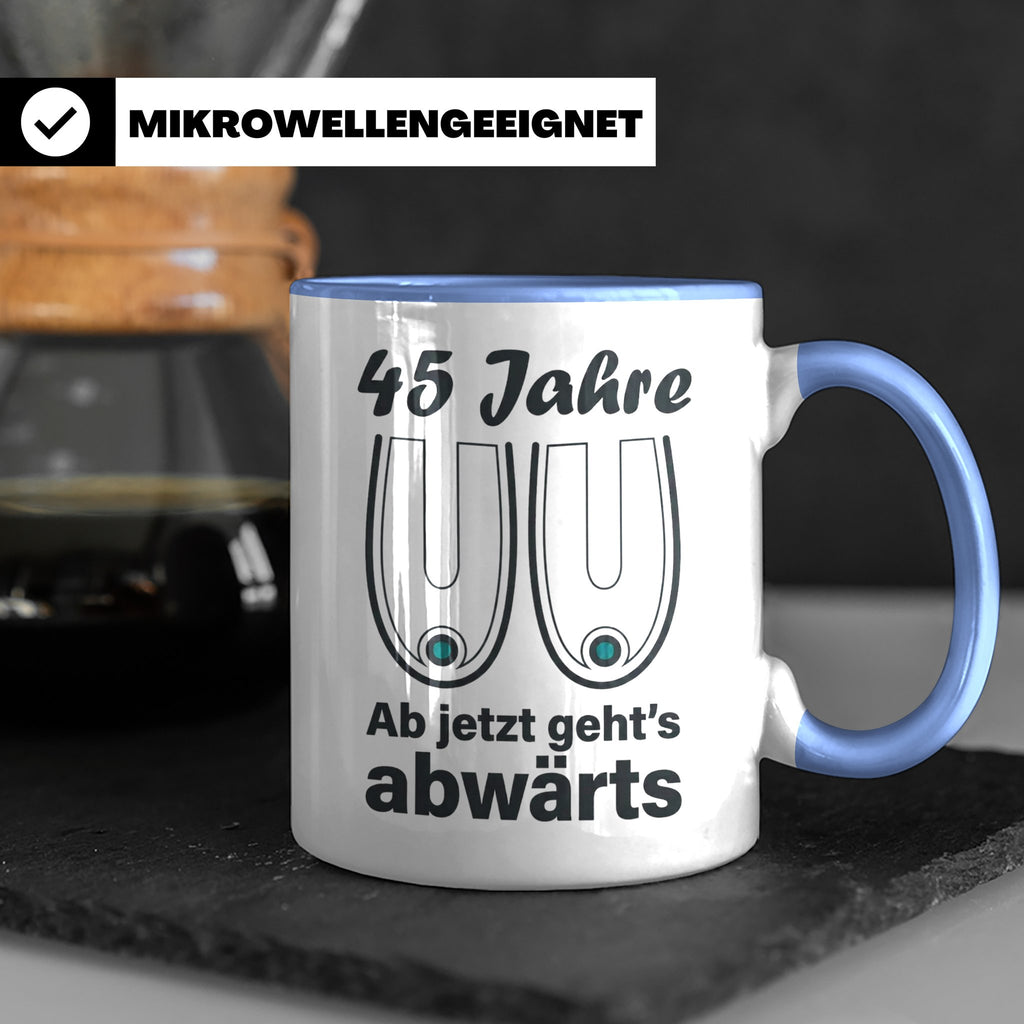 45. Geburtstag Tasse Hängebusen Abwärts Lustiges Geschenk fü – Blau [farbe:blau]
