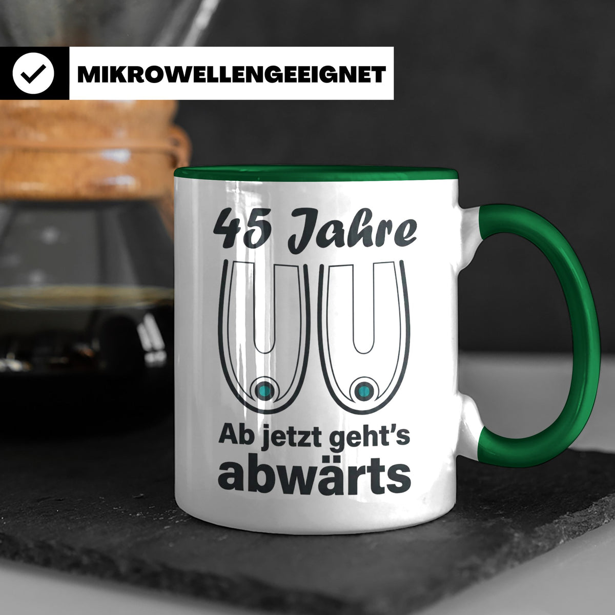 45. Geburtstag Tasse Hängebusen Abwärts Lustiges Geschenk fü – Grün [farbe:grün]