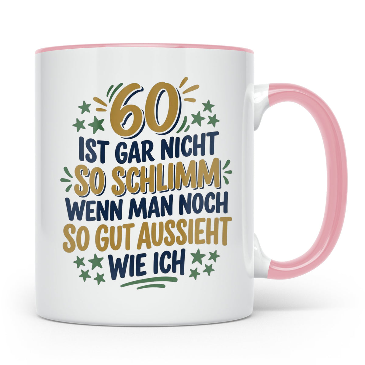 60. Geburtstag Tasse Spruch 60 ist nicht so schlimm Geschenk – Rosa [farbe:rosa]