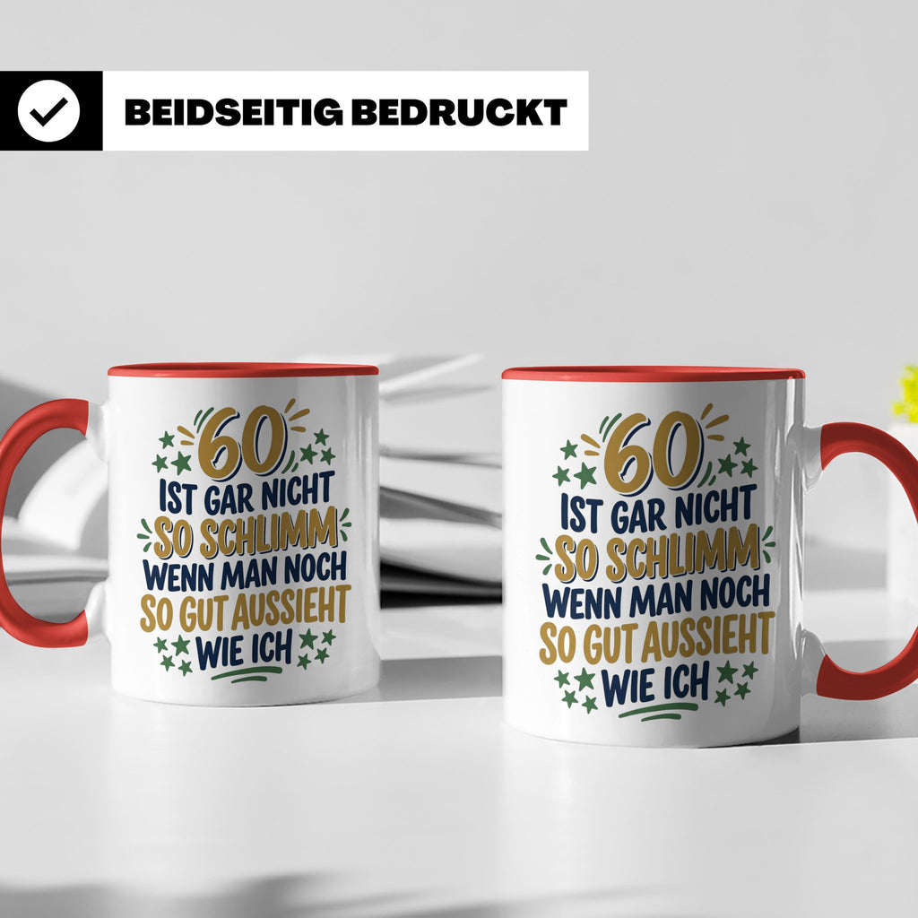 60. Geburtstag Tasse Spruch 60 ist nicht so schlimm Geschenk – Rot [farbe:rot]