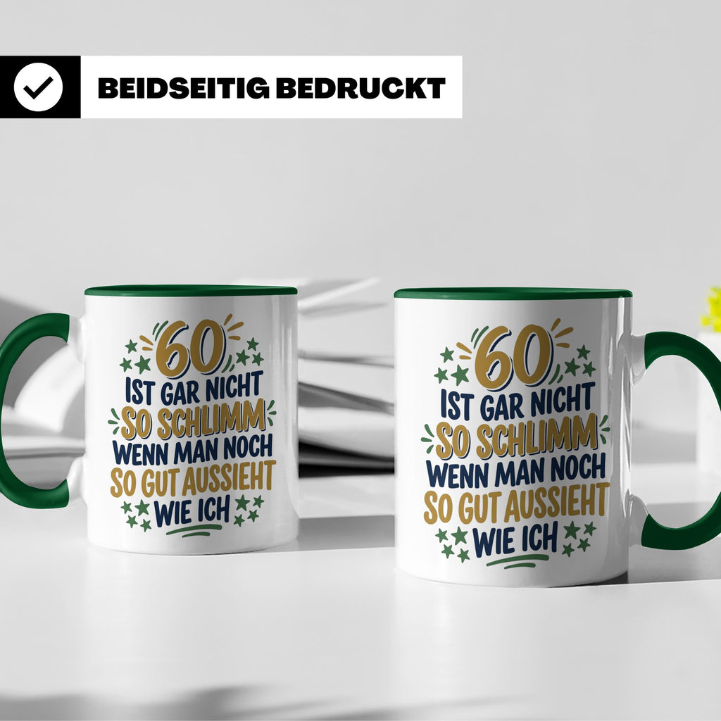60. Geburtstag Tasse Spruch 60 ist nicht so schlimm Geschenk – Grün [farbe:grün]