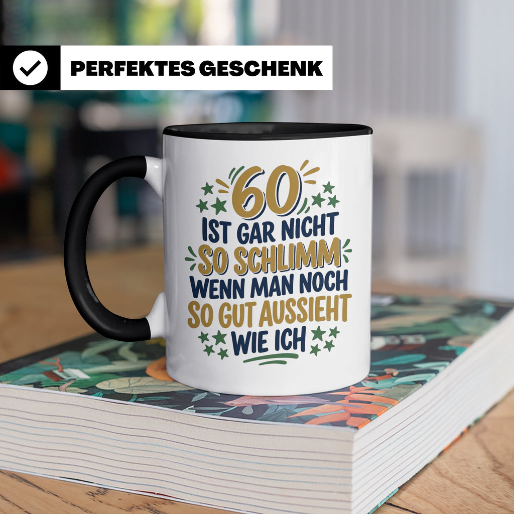 60. Geburtstag Tasse Spruch 60 ist nicht so schlimm Geschenk – Schwarz [farbe:schwarz]