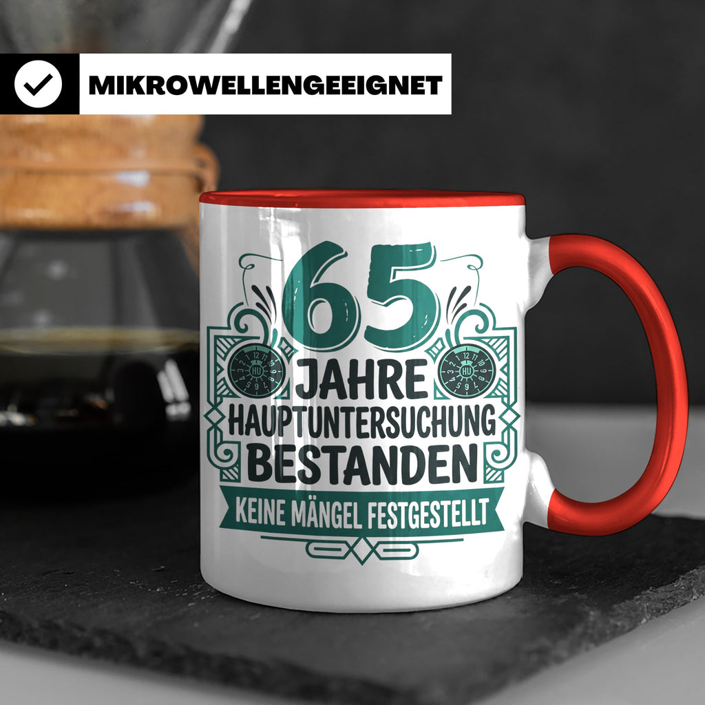 65. Geburtstag Tasse Mann lustig, Hauptuntersuchung bestande – Rot [farbe:rot]