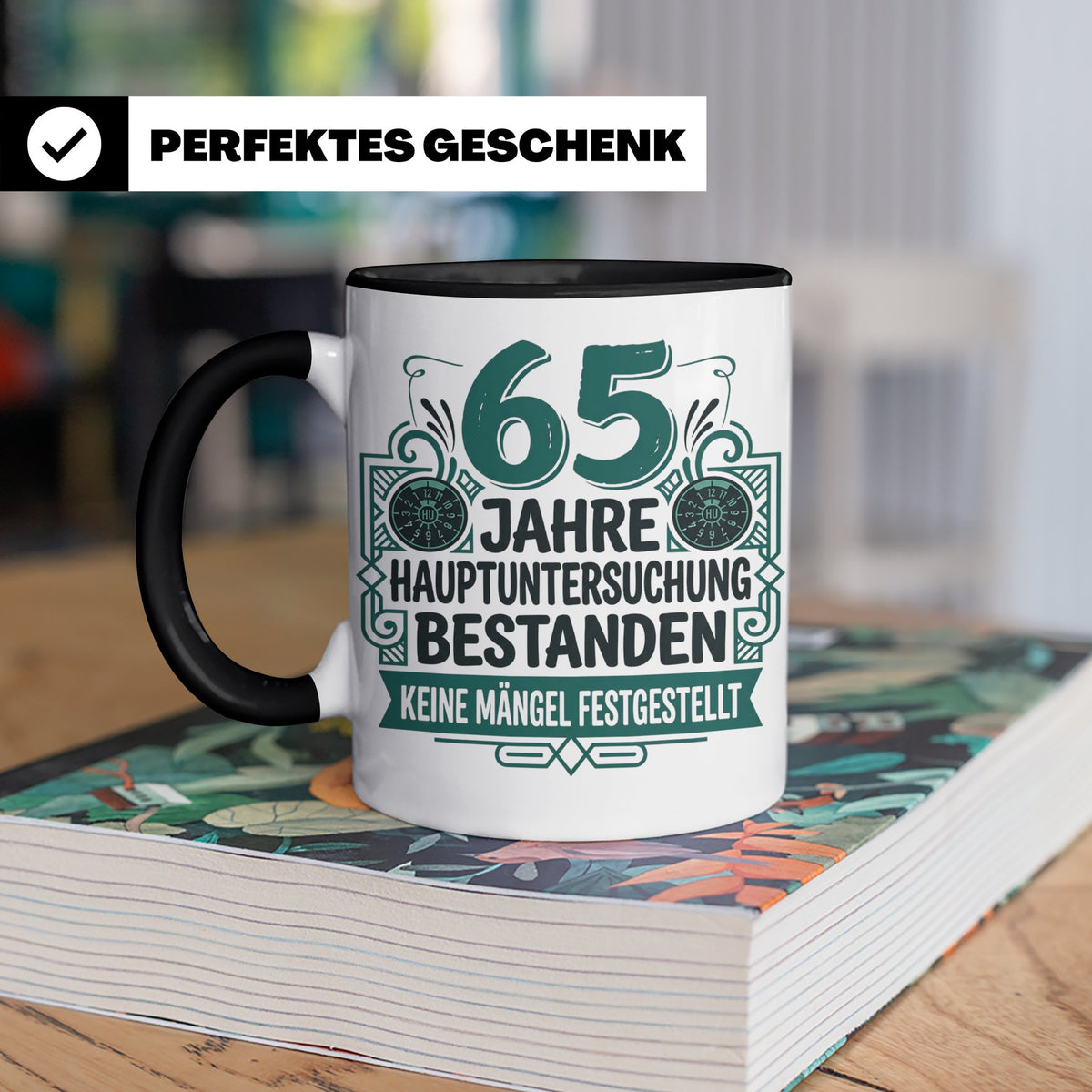 65. Geburtstag Tasse Mann lustig, Hauptuntersuchung bestande – Schwarz [farbe:schwarz]