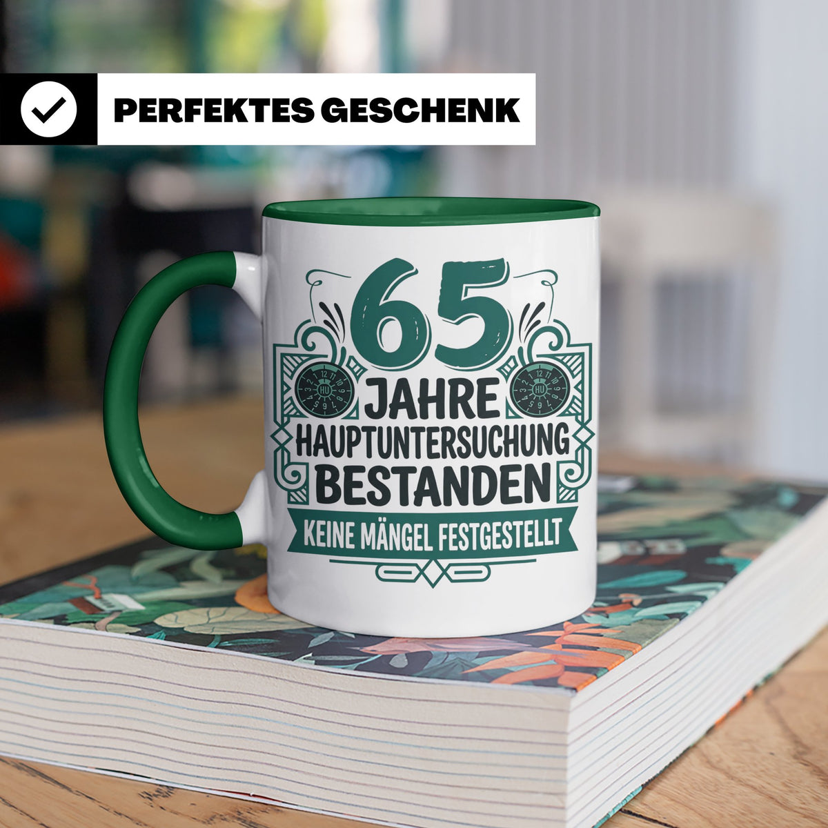 65. Geburtstag Tasse Mann lustig, Hauptuntersuchung bestande – Grün [farbe:grün]